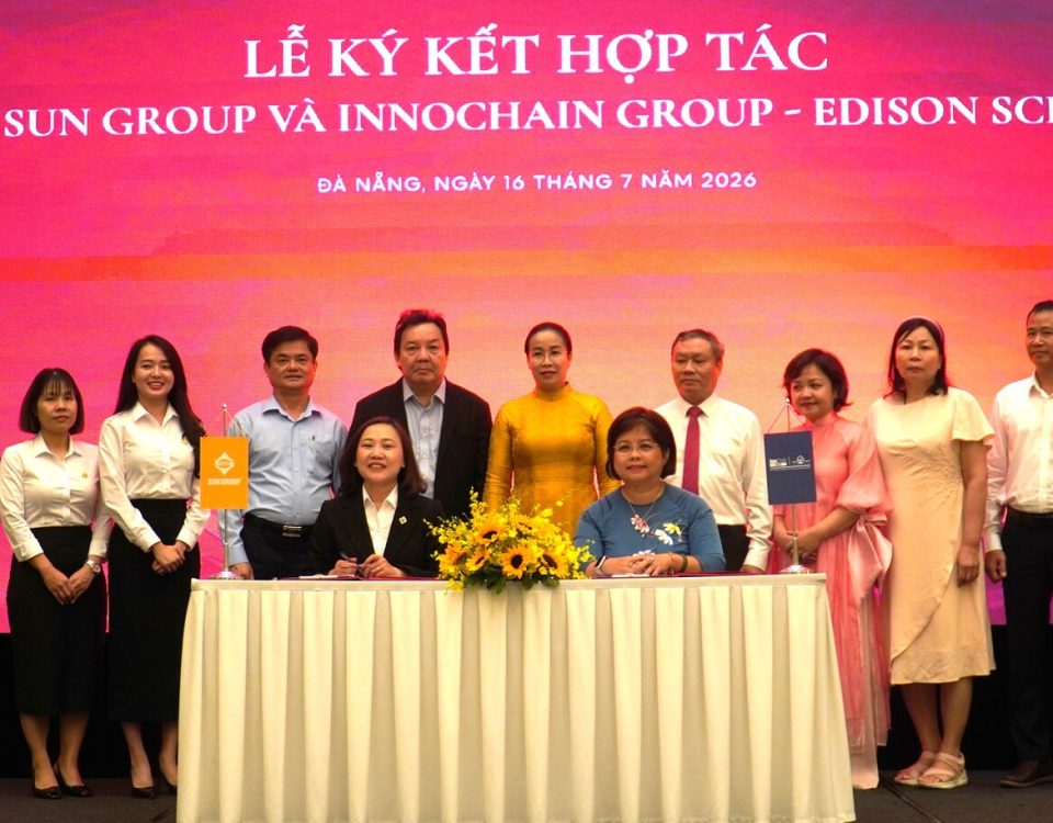 Sun Group ký kết hợp tác cùng InnoChain Group – Edison Schools phát triển hệ thống trường phổ thông liên cấp tại Khu đô thị Nam Hòa Xuân 6